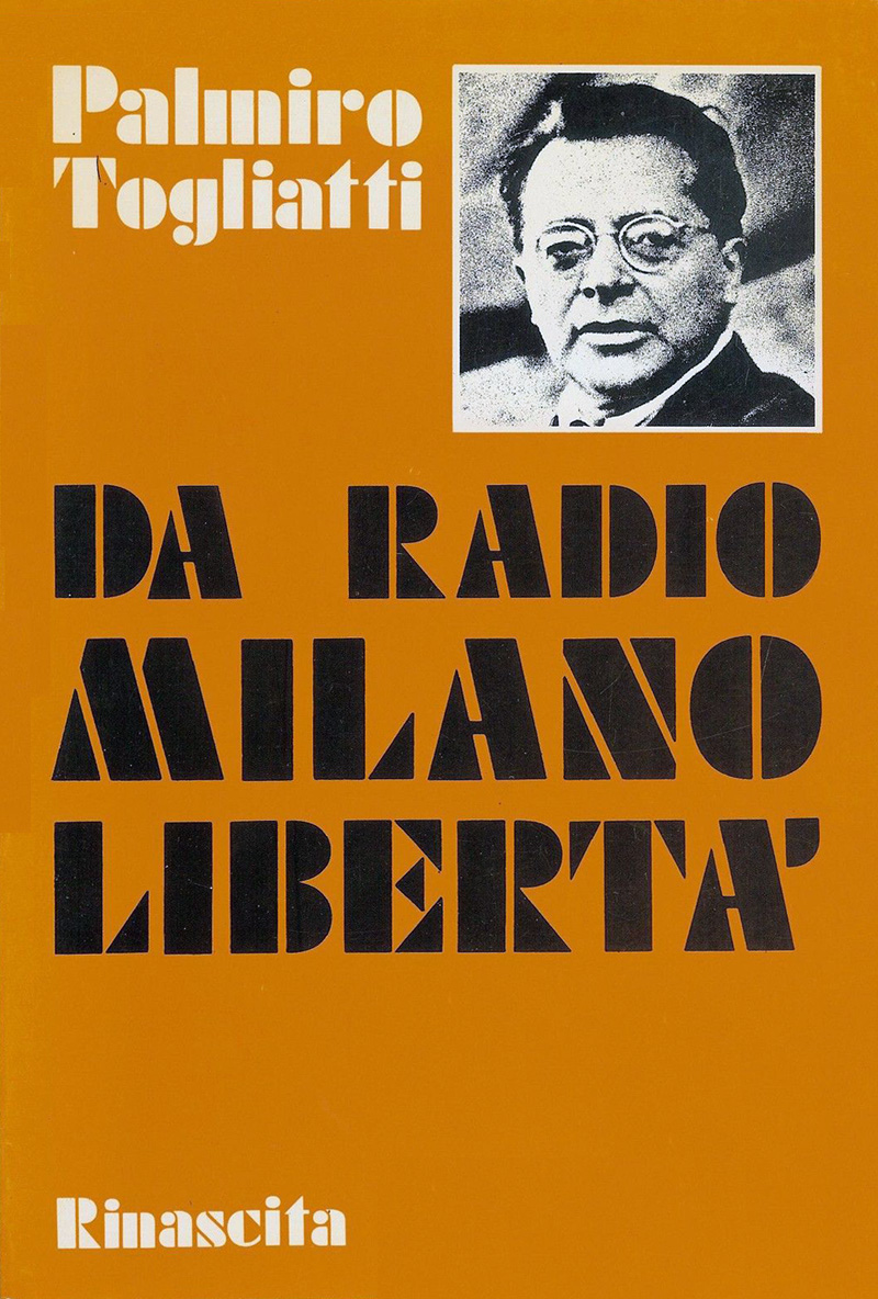 P. Togliatti, Radio Milano Libertà