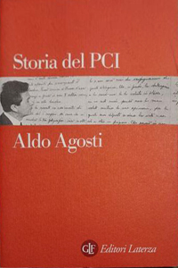 Aldo AGOSTI, Storia del Partito Comunista Italiano 1921-1991, Laterza, 1999