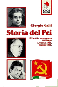 Giorgio GALLI, Storia del PCI, Schwarz, 1958; Kaos, 1993