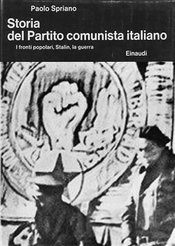 Paolo Spriano - Storia del Partito comunista italiano
