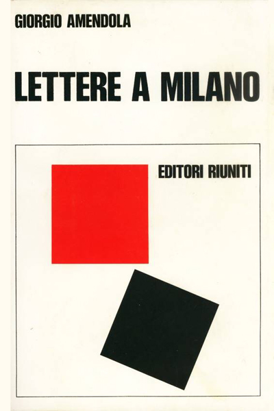 G. Amendola, Lettere a Milano